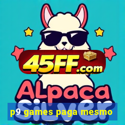 p9 games paga mesmo